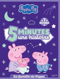Peppa Pig : 5 minutes pour une histoire : La famille de Peppa