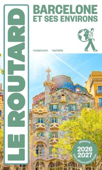 Guide du Routard : Barcelone et ses environs (édition 2026/2027)