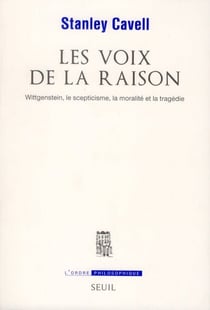 Les voix de la raison - Wittgenstein, le scepticisme, la moralité et la tragédie