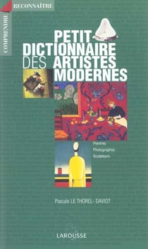 Petit dictionnaire des artistes modernes