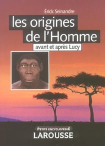 Les origines de l'homme - avant et après lucy
