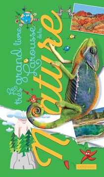 Le très grand Larousse de la nature