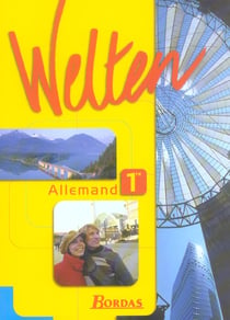 Welten - allemand - 1ere - manuel de l'élève (édition 2004)