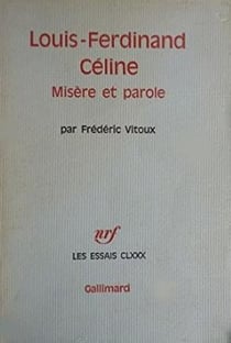 Louis-ferdinand celine - misere et parole