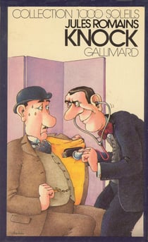 Knock ou le triomphe de la medecine 3 actes - piece en trois actes