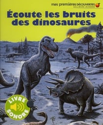Écoute les bruits des dinosaures