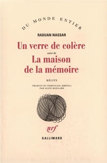 Un verre de colere / la maison de la memoire