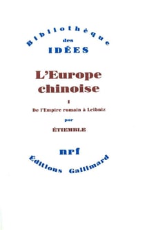 L'Europe chinoise Tome 1 - de l'Empire romain à Leibniz