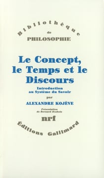 Le concept, le temps et le discours - introduction au système du savoir