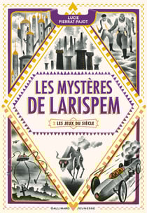Les mystères de Larispem Tome 2 : les jeux du siècle