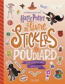 Harry Potter - Harry Potter - Le Livre de stickers de Poudlard : 1000 autocollants officiels