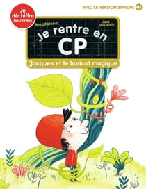 Je rentre en CP Tome 24 : Jacques et le haricot magique