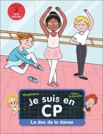Je suis en CP : Le doc de la danse : Niveau 3