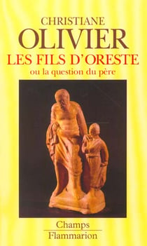 Fils d'oreste ou la question du pere (les)