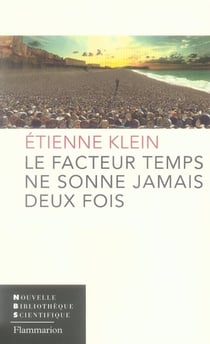 Le facteur temps ne sonne jamais deux fois