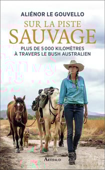 Sur la piste sauvage - plus de 5 000 kilomètres à travers le bush australien