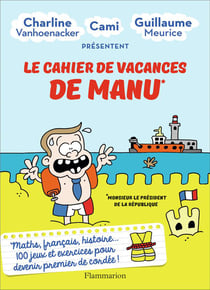 Le cahier de vacances de Manu* - Monsieur le Président de la République
