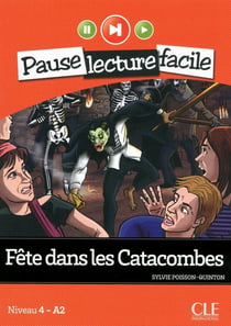 Pause lecture facile : fête dans les catacombes - niveau 4-A2
