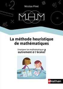 Méthode heuristique de maths - enseigner les mathématiques autrement à l'école (édition 2019)