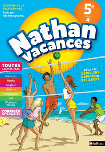Nathan vacances : toutes les matières - de la 5e vers la 4e (édition 2018)