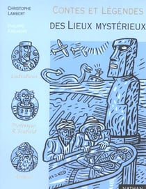 Contes et legendes des lieux mysterieux