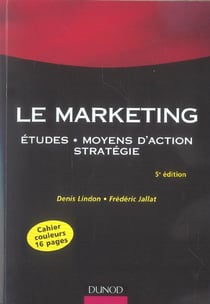 Le marketing - etudes, moyens d'action, strategie (5e edition)