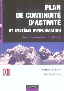 Plan de continuite d'activite et systeme d'information - vers l'entreprise resiliente