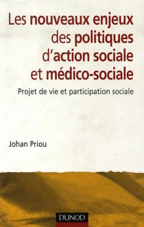 Les nouveaux enjeux des politiques d'action sociale et médico-sociale