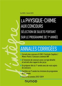La physique-chimie aux concours - sélection de sujets portant sur le programme de 1re année - annales corrigées