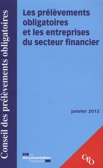 Les prélèvements obligatoires et les entreprises du secteur financier - janvier 2013