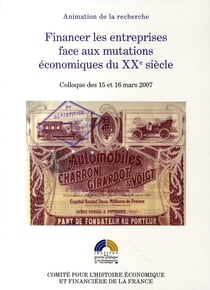 Financer les entreprises face aux mutations économiques du xxe siècle - colloque des 15 et 16 mars 2007