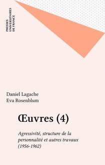 Oeuvres IV : Agressivité, structure de la personnalité et autres travaux