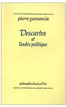 Descartes et l'ordre politique