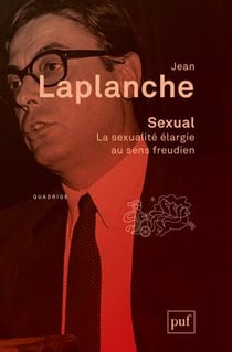 La sexualité élargie au sens freudien (2e édition)