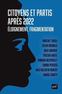 Citoyens et partis après 2022 : éloignement, fragmentation