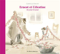 Ernest et Célestine : au jour le jour