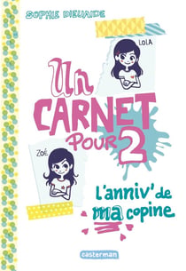 Un carnet pour deux Tome 1 - l'anniv de ma copine