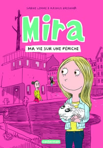 Mira Tome 2 : ma vie sur une péniche