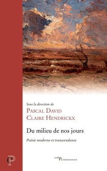 Du milieu de nos jours : Poésie moderne et transcendance