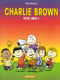 Charlie Brown Tome 3 : vive moi !
