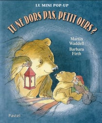 Tu ne dors pas petit ours