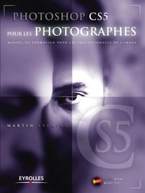 Photoshop CS5 pour les photographes - manuel de formation pour les professionnels de l'image