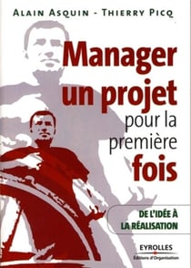 Manager un projet pour la première fois - de l'idée à la réalisation