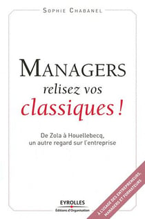 Managers, relisez vos classiques !