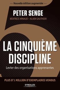 La cinquième discipline - levier des organisations apprenantes