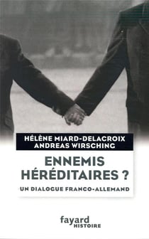 Ennemis héréditaires ? - un dialogue franco-allemand