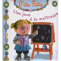 Lisa joue à la maîtresse
