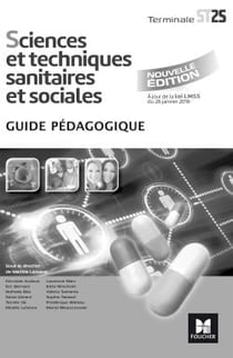 Sciences et techniques sanitaires et sociales tle st2s - ed. 2017 - guide pedagogique