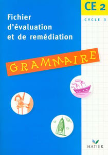 Fichier d'évaluation et de remédiation en grammaire - ce2