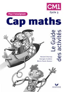 Cap Maths : CM1 - guide des activités (édition 2003)
